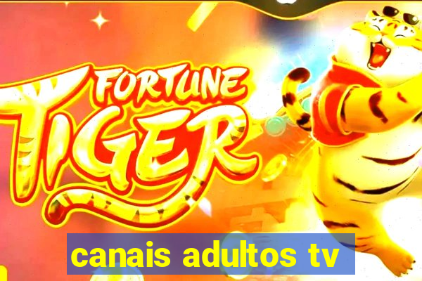 canais adultos tv